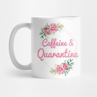 Caffeine & Quarantine Mug